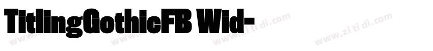 TitlingGothicFB Wid字体转换